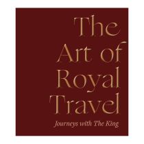 Front cover of 'The Art of Royal Travel: Journeys with The King'. Red background with gold font. 
